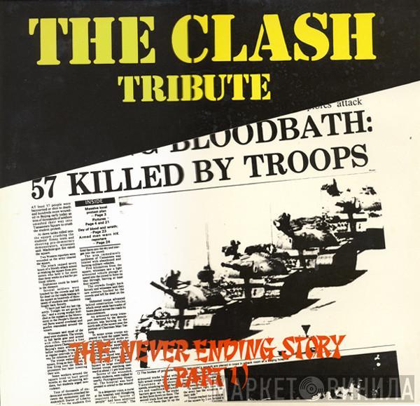  - The Clash Tribute 'The Never Ending Story' (Part 1)