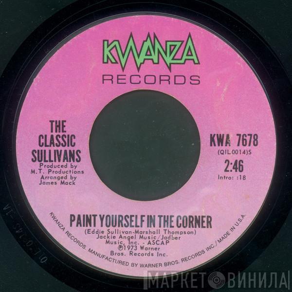 The Classic Sullivans - Paint Yourself In The Corner