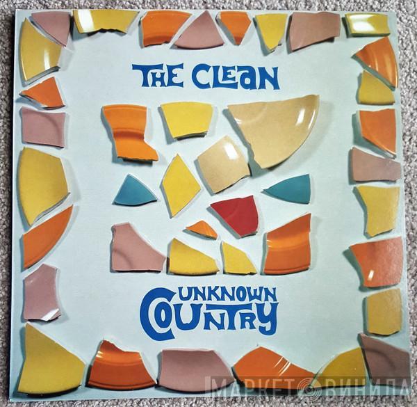 The Clean - Unknown Country
