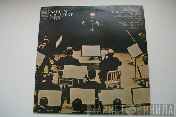 , The Cleveland Orchestra  George Szell  - Szell's Greatest Hits