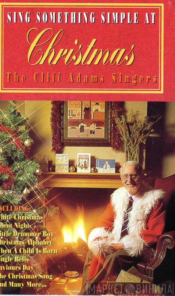 The Cliff Adams Singers - Sing Something Simple At Christmas