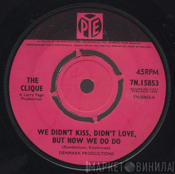 The Clique  - We Didn't Kiss, Didn't Love, But Now We Do Do