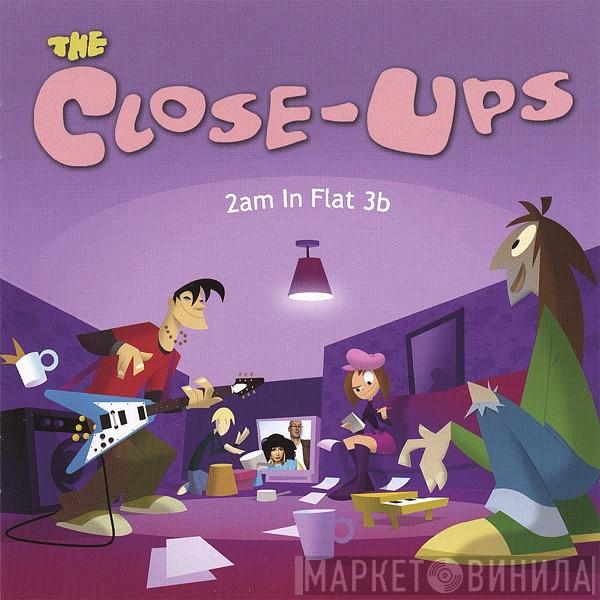 The Close-Ups - 2am In Flat 3b