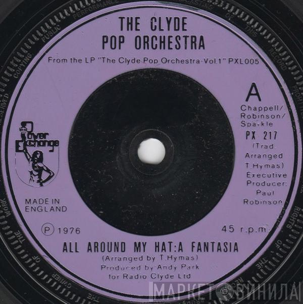 The Clyde Pop Orchestra - All Around My Hat: A Fantasia / I'm Stone In Love With You