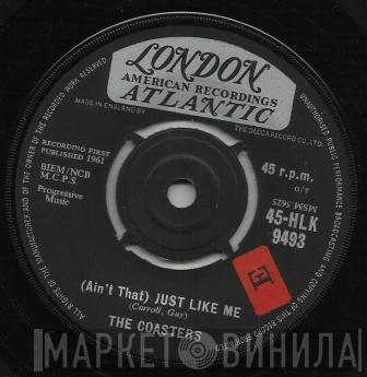 The Coasters - (Ain't That) Just Like Me