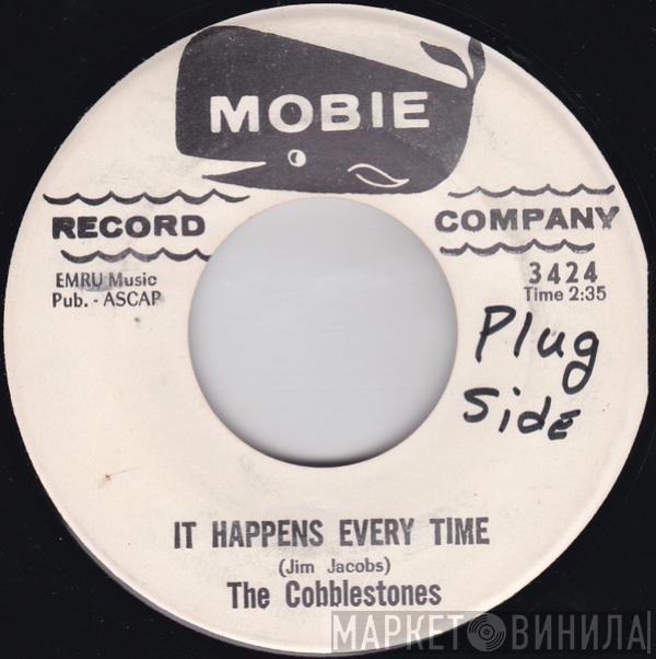 The Cobblestones - It Happens Every Time / I'll Hide My Head In The Sand