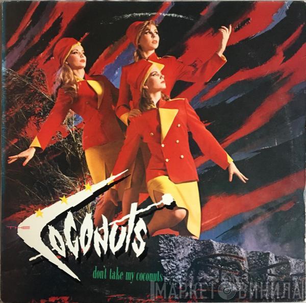 The Coconuts - Don't Take My Coconuts