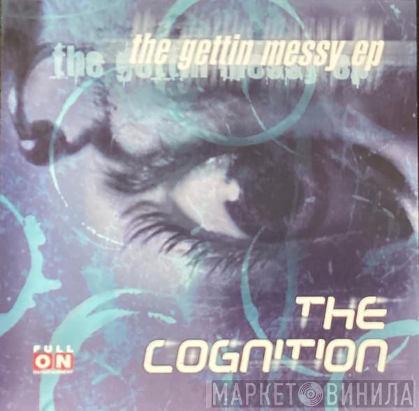 The Cognition - Gettin Messy