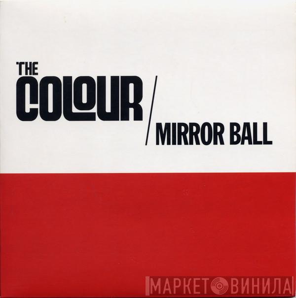 The Colour - Mirror Ball