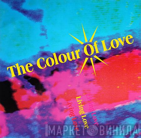 The Colour Of Love - Living Love