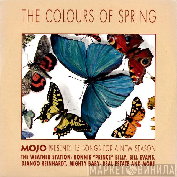  - The Colours Of Spring (Mojo Presents 15 Songs For A New Season)