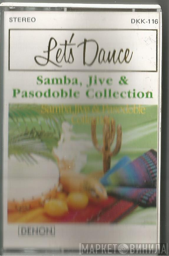 The Columbia Ballroom Orchestra - Let's Dance - Samba, Jive & Pasodoble Collection