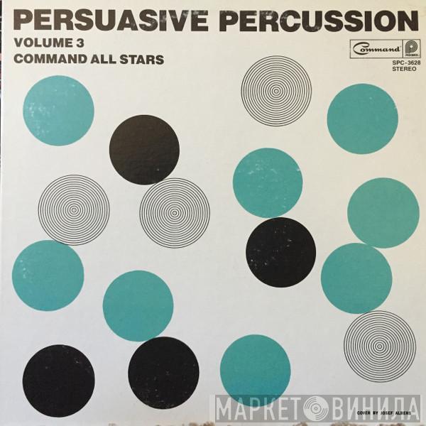  The Command All-Stars  - Persuasive Percussion Volume 3