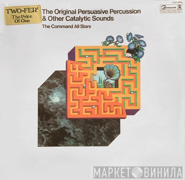 The Command All-Stars - The Original Persuasive Percussion & Other Catalytic Sounds