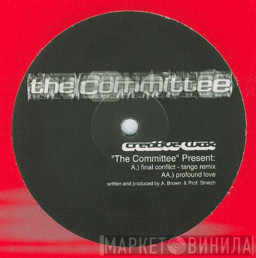 The Committee  - Final Conflict (Tango Remix) / Profound Love