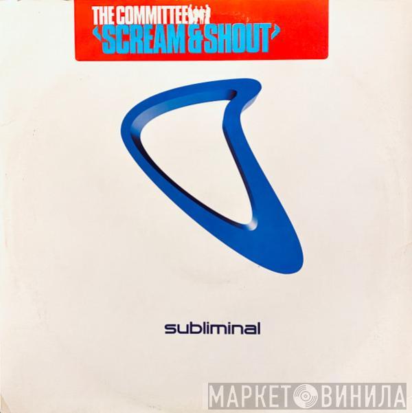 The Committee  - Scream & Shout