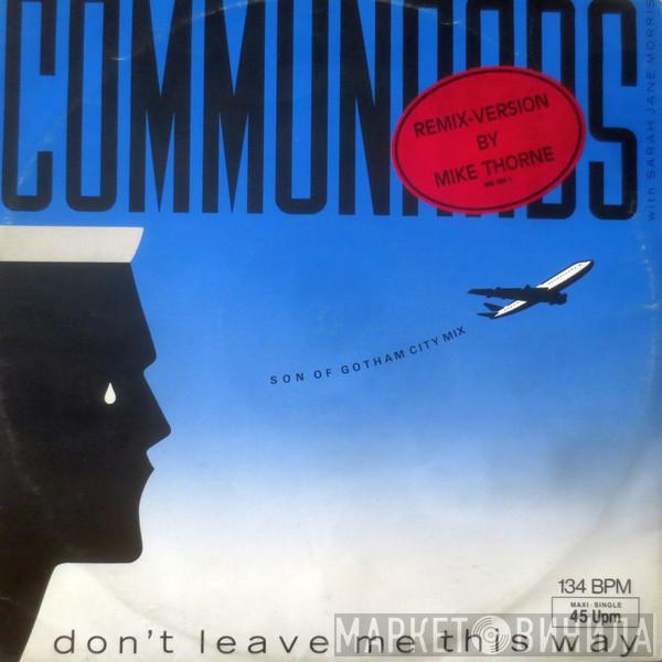 The Communards, Sarah Jane Morris - Don't Leave Me This Way (Son Of Gotham City Mix)