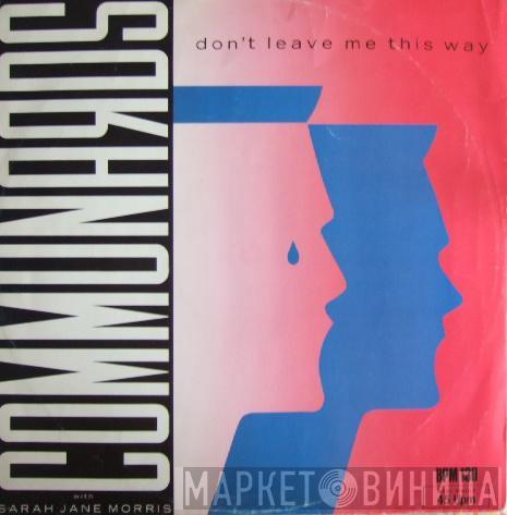 The Communards, Sarah Jane Morris - Don't Leave Me This Way