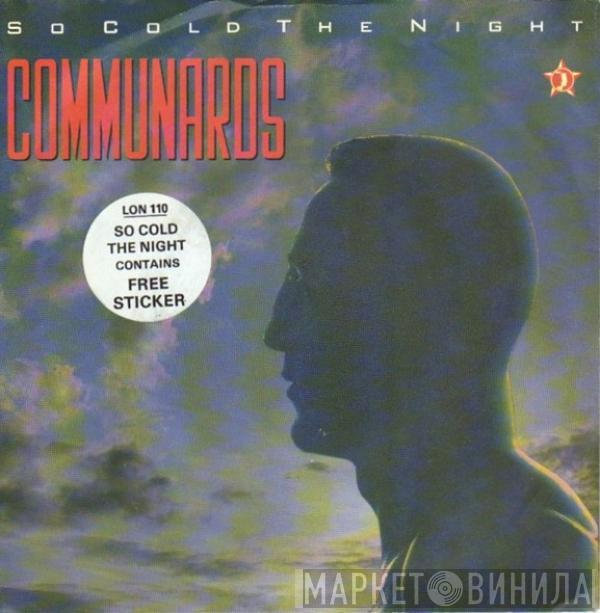  The Communards  - So Cold The Night