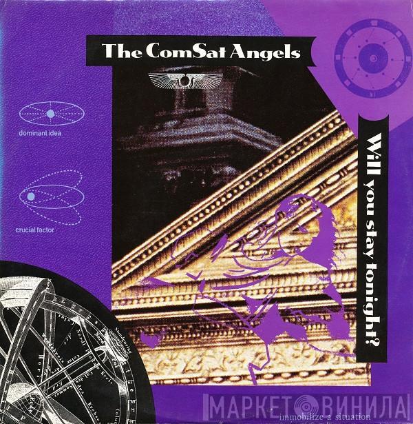 The Comsat Angels - Will You Stay Tonight?