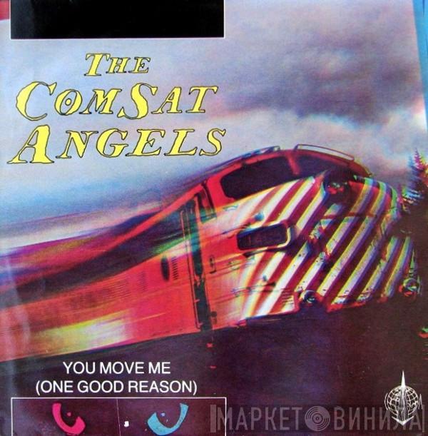 The Comsat Angels - You Move Me (One Good Reason)