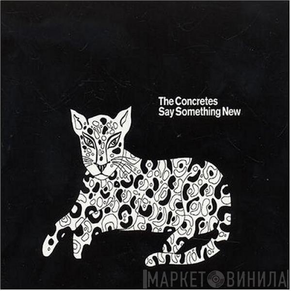 The Concretes - Say Something New