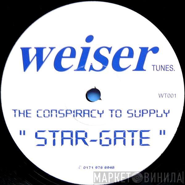 The Conspiracy To Supply - Star Gate