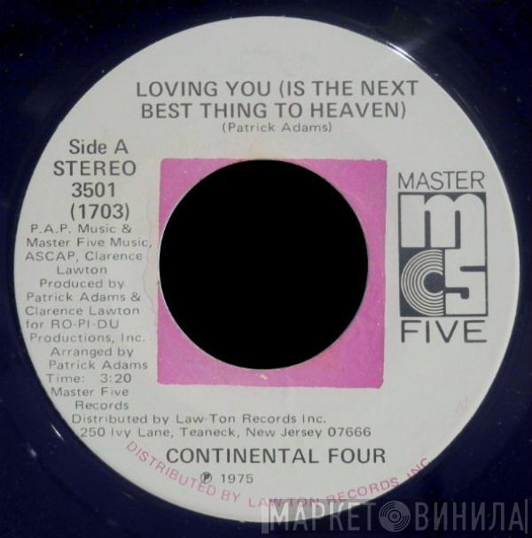 The Continental 4 - Loving You (Is The Next Best Thing To Heaven)