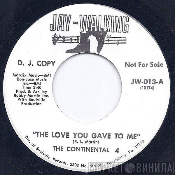 The Continental 4 - The Love You Gave To Me
