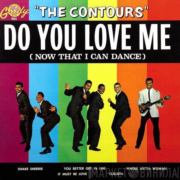  The Contours  - Do You Love Me (Now That I Can Dance)