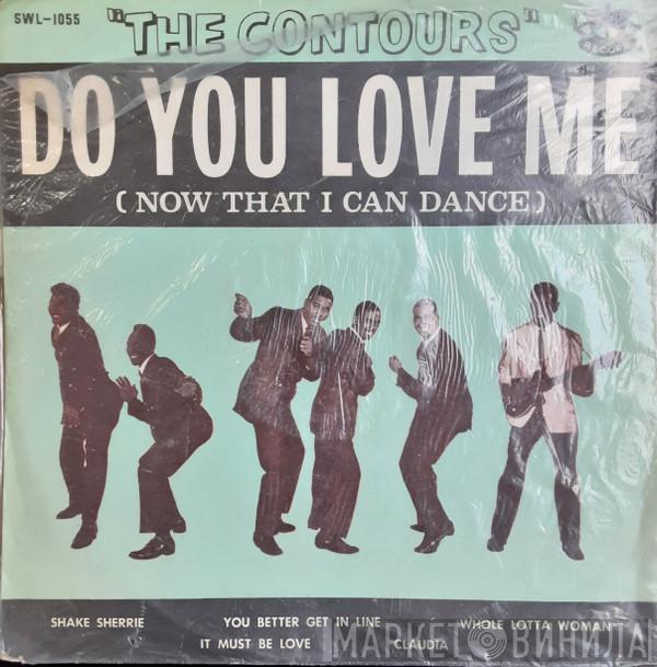  The Contours  - Do You Love Me (Now That I Can Dance)
