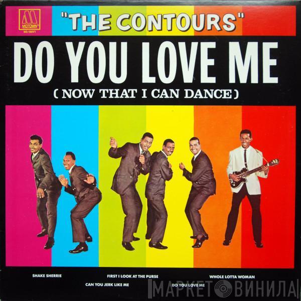  The Contours  - Do You Love Me (Now That I Can Dance)