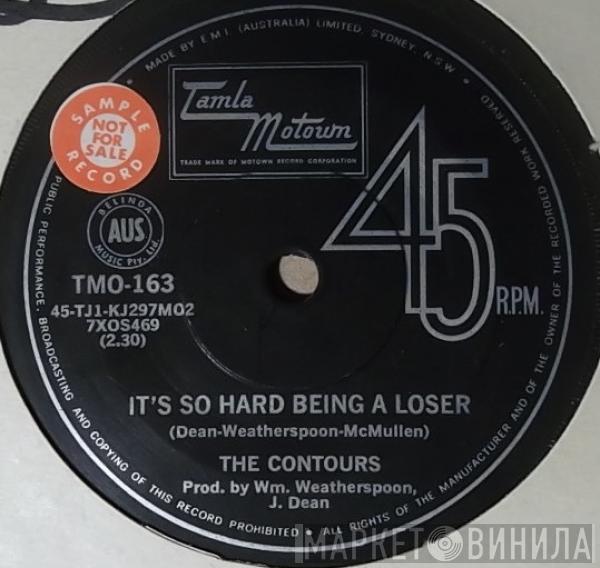  The Contours  - It's So Hard Being A Loser