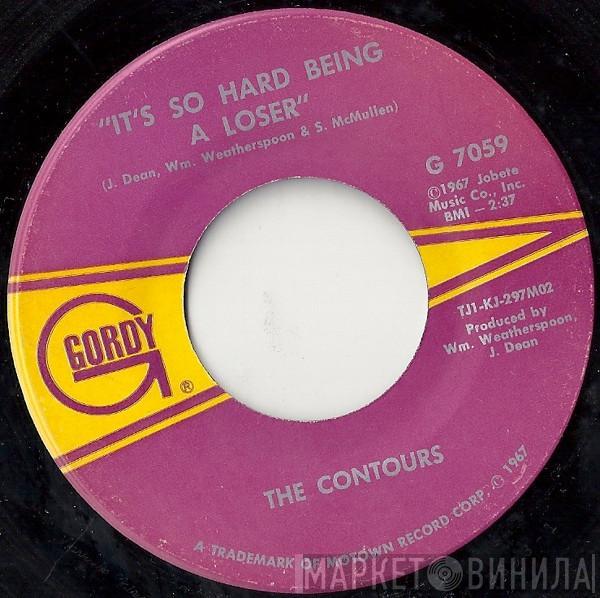  The Contours  - It's So Hard Being A Loser