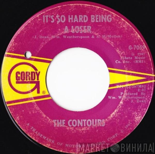  The Contours  - It's So Hard Being A Loser