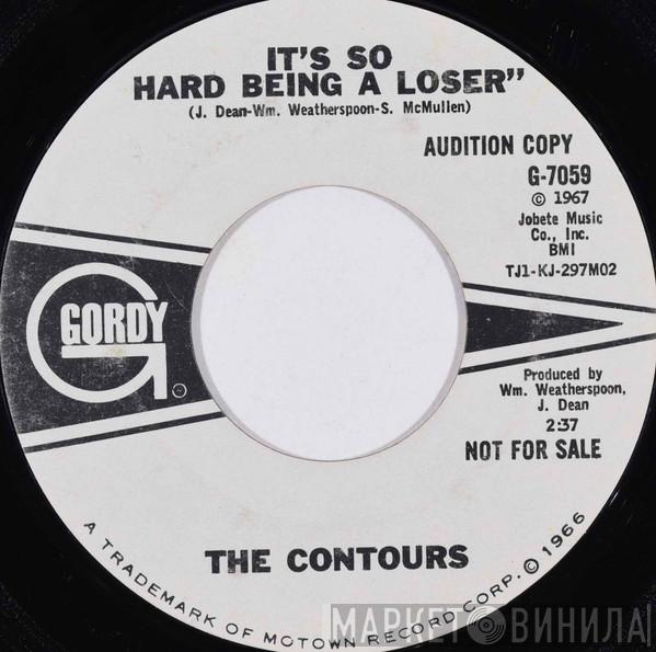 The Contours - It's So Hard Being A Loser