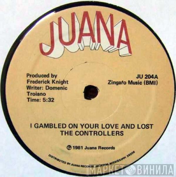 The Controllers  - I Gambled On Your Love And I Lost / If Tears Were Pennies