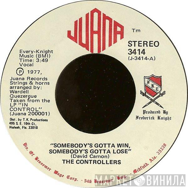 The Controllers  - Somebody's Gotta Win, Somebody's Gotta Lose / Feeling A Feeling