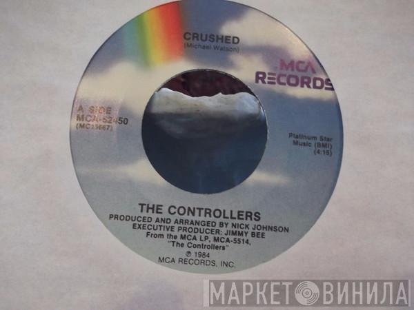 The Controllers  - Crushed