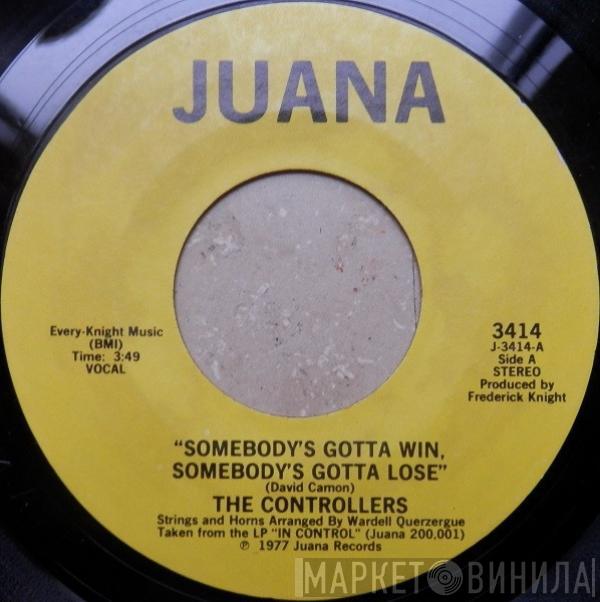 The Controllers  - Somebody's Gotta Win, Somebody's Gotta Lose