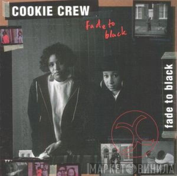 The Cookie Crew - Fade To Black