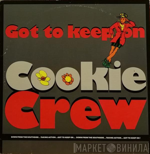  The Cookie Crew  - Got To Keep On