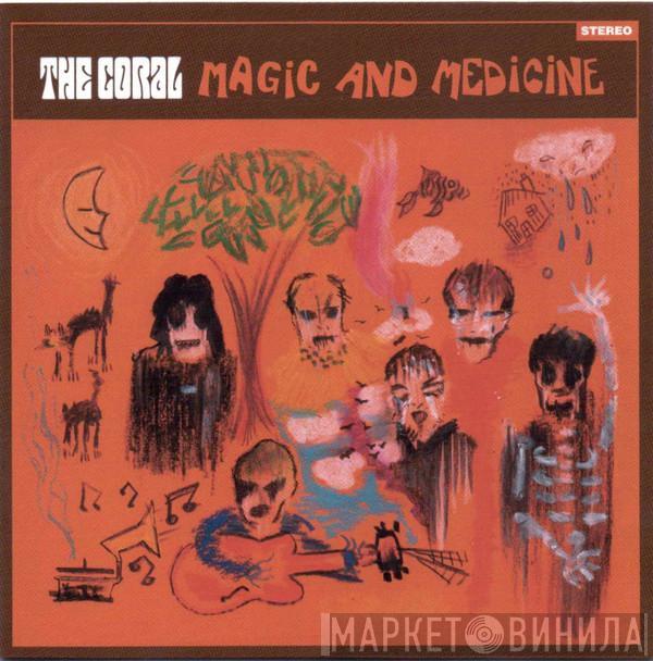 The Coral - Magic And Medicine