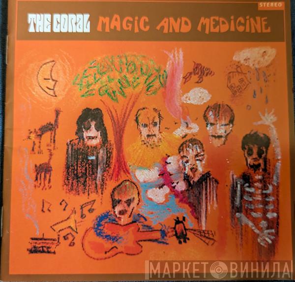 The Coral - Magic And Medicine