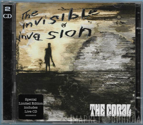 The Coral - The Invisible Invasion