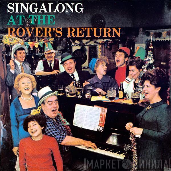 The Coronation Street Cast - Singalong At The Rover's Return