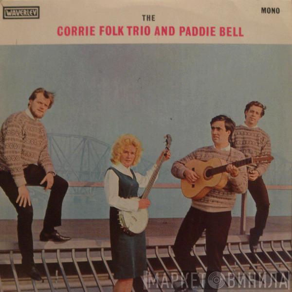 The Corrie Folk Trio, Paddie Bell - The Corrie Folk Trio And Paddie Bell