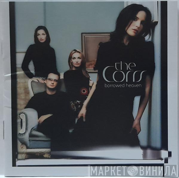  The Corrs  - Borrowed Heaven
