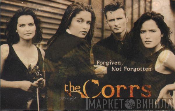 The Corrs - Forgiven, Not Forgotten