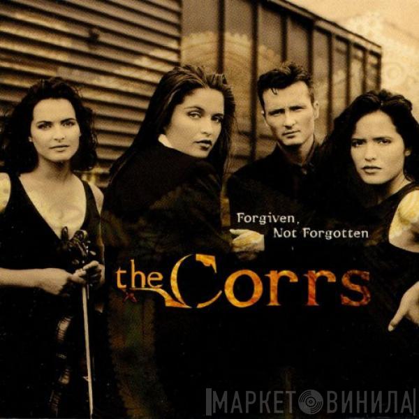  The Corrs  - Forgiven, Not Forgotten